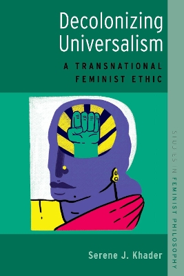 Decolonizing Universalism: A Transnational Feminist Ethic book