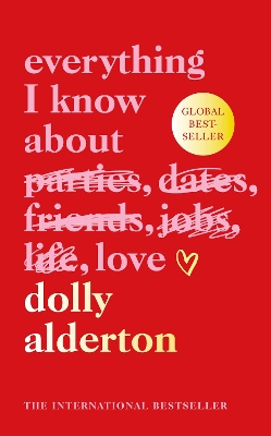 Everything I Know About Love by Dolly Alderton