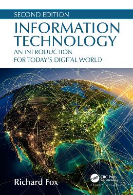 Information Technology: An Introduction for Today’s Digital World by Richard Fox