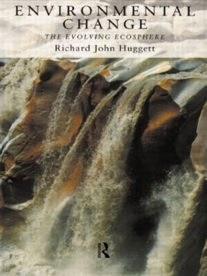 Environmental Change by Richard Huggett