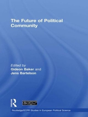 The The Future of Political Community by Gideon Baker