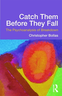 Catch Them Before They Fall: The Psychoanalysis of Breakdown book