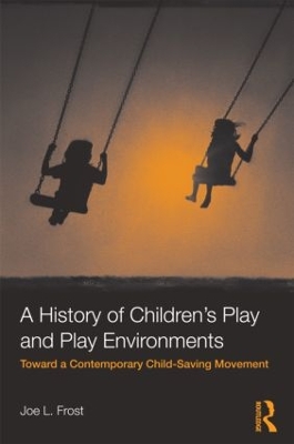 History of Children's Play and Play Environments book