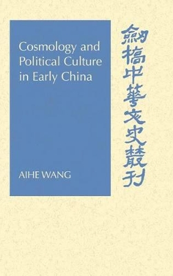 Cosmology and Political Culture in Early China book