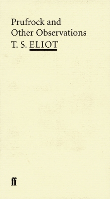 Prufrock and Other Observations by T. S. Eliot