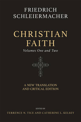 The Christian Faith (Two-Volume Set) by Friedrich Schleiermacher