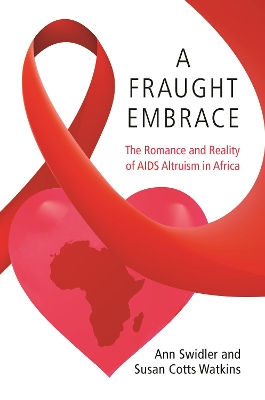 A Fraught Embrace: The Romance and Reality of AIDS Altruism in Africa book