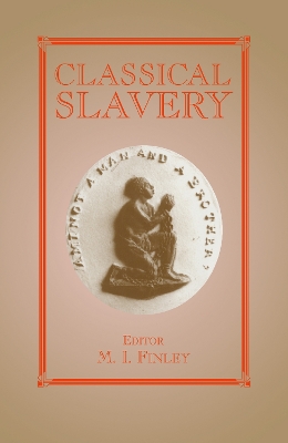 Classical Slavery by Moses I. Finley