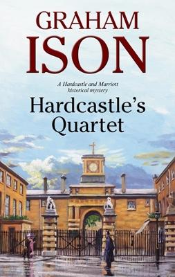 Hardcastle's Quartet: A Police Procedural Set at the End of World War One book