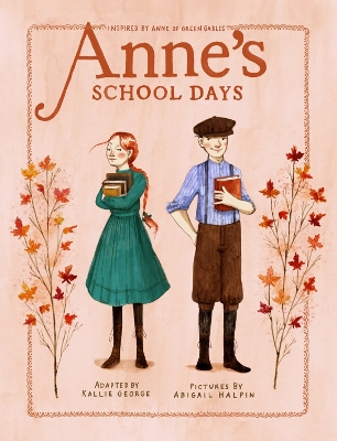 Anne's School Days: Inspired by Anne of Green Gables book