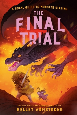 The Final Trial: Royal Guide to Monster Slaying, Book 4 by Kelley Armstrong