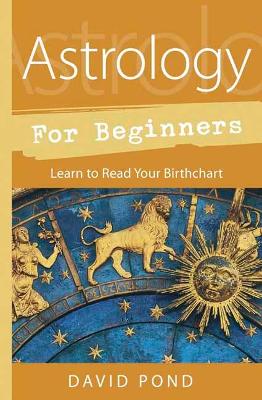 Astrology for Beginners: Learn to Read Your Birth Chart book