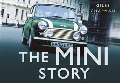 The The Mini Story by Giles Chapman