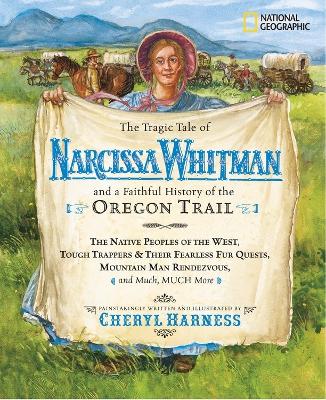 Tragic Tale of Narcissa Whitman and a Faithful History of the Oregon Trail, The book
