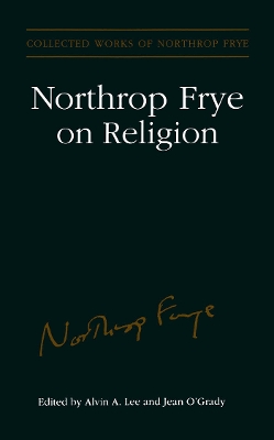 Northrop Frye on Religion book