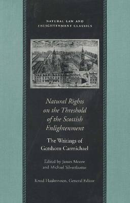 Natural Rights on the Threshold of the Scottish Enlightenment by Gershom Carmichael