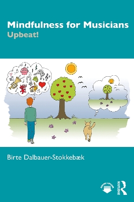 Mindfulness for Musicians: Upbeat! book