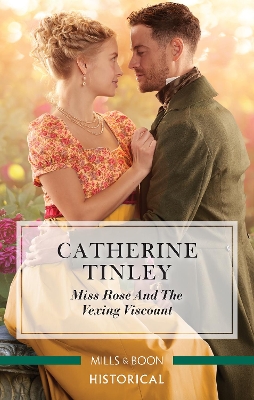 Miss Rose and the Vexing Viscount by Catherine Tinley