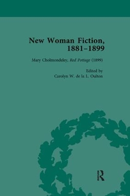 New Woman Fiction, 1881-1899, Part III vol 9 by Carolyn W de la L Oulton