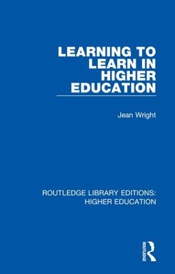 Learning to Learn in Higher Education by Jean Wright