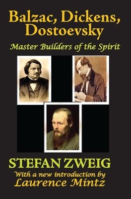 Balzac, Dickens, Dostoevsky: Master Builders of the Spirit book