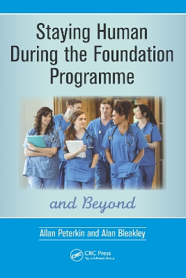 Staying Human During the Foundation Programme and Beyond by Allan Peterkin