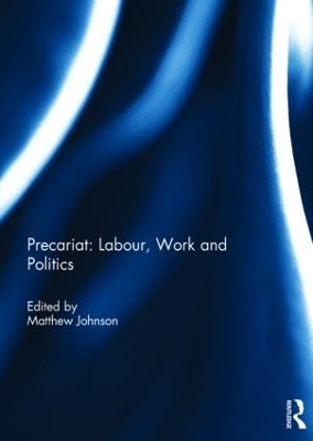 Precariat: Labour, Work and Politics book