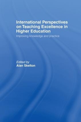 International Perspectives on Teaching Excellence in Higher Education by Alan Skelton
