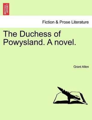 The Duchess of Powysland. a Novel. book