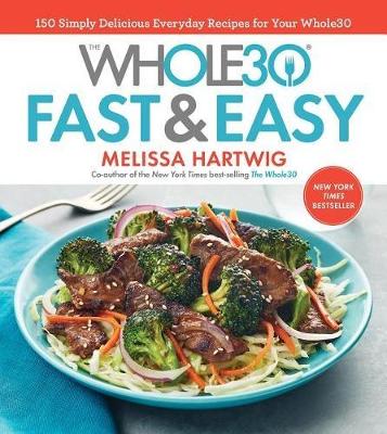 Whole30 Fast & Easy Cookbook book