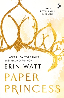 Paper Princess: The scorching opposites attract romance in The Royals Series by Erin Watt