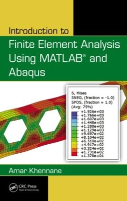 Introduction to Finite Element Analysis Using MATLAB (R) and Abaqus book