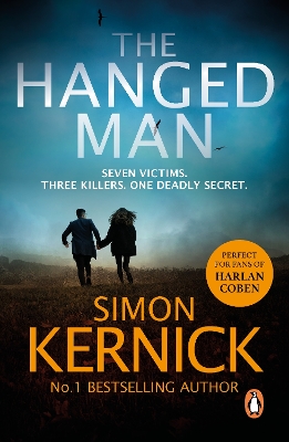 The The Hanged Man: (The Bone Field: Book 2): a pulse-racing, heart-stopping and nail-biting thriller from bestselling author Simon Kernick by Simon Kernick
