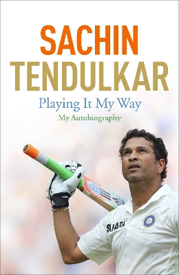 Playing It My Way by Sachin Tendulkar