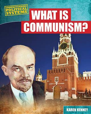 What Is Communism? by Karen Latchana Kenney