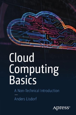 Cloud Computing Basics: A Non-Technical Introduction book