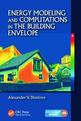 Energy Modeling and Computations in the Building Envelope by Alexander V. Dimitrov