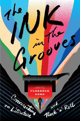 The Ink in the Grooves: Conversations on Literature and Rock 'n' Roll book
