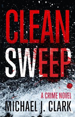 Clean Sweep: A Crime Novel book