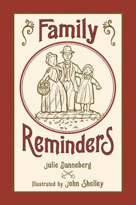 Family Reminders by Julie Danneberg