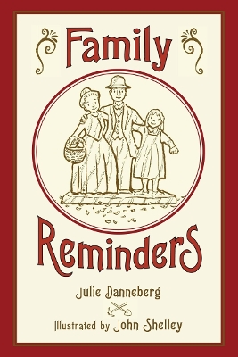 Family Reminders by Julie Danneberg