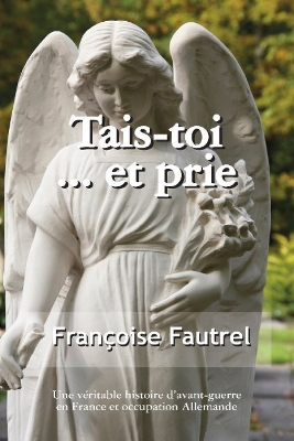 Tais Toi ... et Prie book