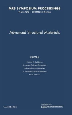 Advanced Structural Materials: Volume 1243 by Hector A. Calderon