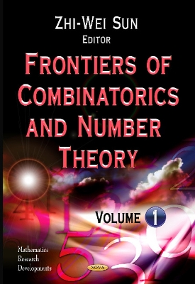 Frontiers of Combinatorics & Number Theory by Zhi-Wei Sun