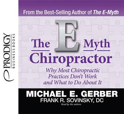 The The E-Myth Chiropractor by Michael E Gerber