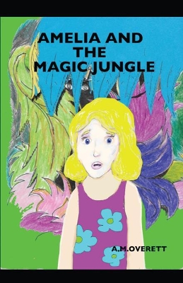 Amelia and the Magic Jungle book