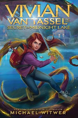 Vivian Van Tassel and the Secret of Midnight Lake by Michael Witwer