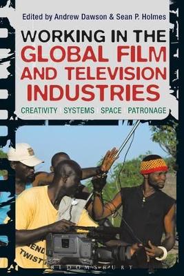 Working in the Global Film and Television Industries by Dr. Andrew Dawson