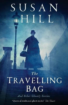 The Travelling Bag by Susan Hill