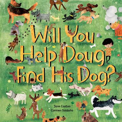 Will You Help Doug Find His Dog? by Jane Caston